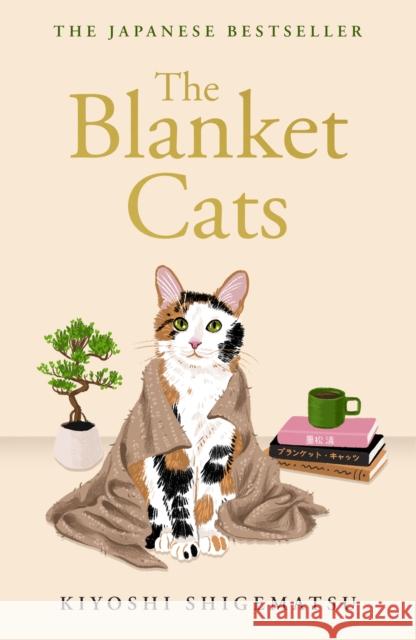The Blanket Cats Shigematsu, Kiyoshi 9781529435245 Quercus Publishing - książka
