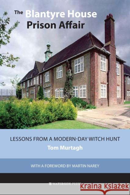 The Blantyre House Prison Affair: Lessons From a Modern-day Witch Hunt Murtagh, Tom 9781904380313  - książka