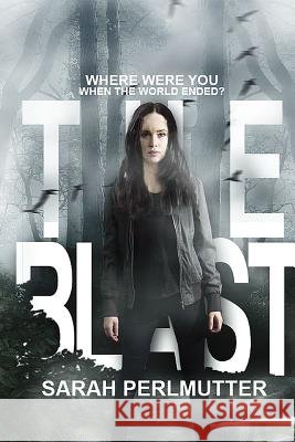 The Blast Sarah Perlmutter 9781312421882 Lulu.com - książka