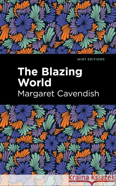 The Blazing World Cavendish, Margaret 9781513220680 Mint Ed - książka