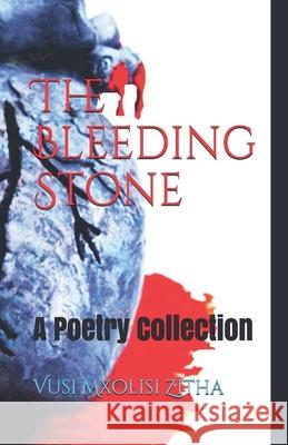 The Bleeding Stone Vusi Mxolisi Zitha 9781393555124 Draft2digital - książka