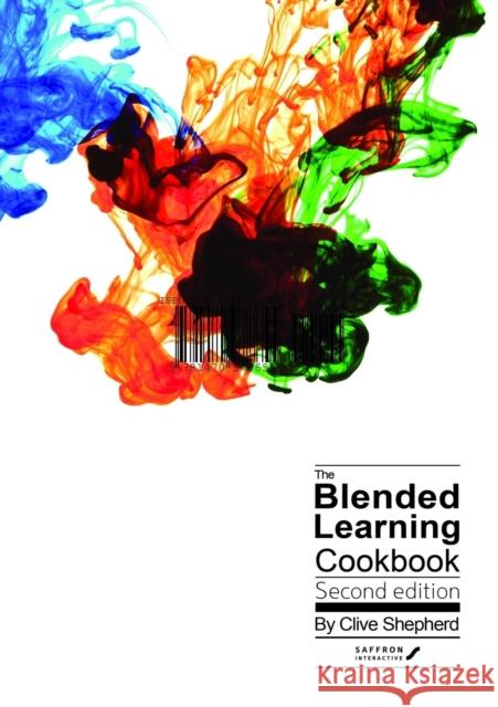 The Blended Learning Cookbook Clive Shepherd 9781470978655 Lulu.com - książka
