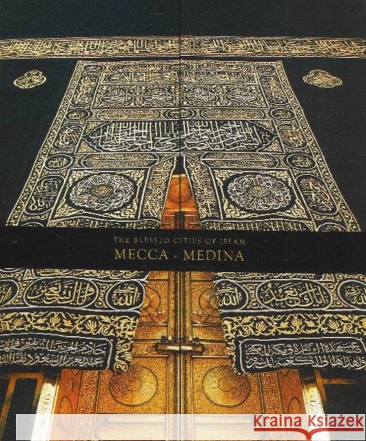The Blessed Cities of Islam: Mecca-Medina: Mecca - Medina Omer Faruk Aksoy 9781597840613 THE LIGHT INC - książka