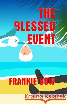 The Blessed Event Frankie Bow 9798513729310 Independently Published - książka