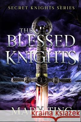 The Blessed Knights Mary Ting Regina Wamba 9781537381404 Createspace Independent Publishing Platform - książka