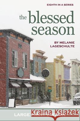 The Blessed Season Melanie Lageschulte 9781952066122 Fremont Creek Press - książka