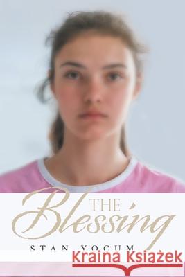 The Blessing Stan Yocum 9781664147911 Xlibris Us - książka