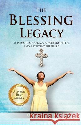The Blessing Legacy Odile Koudou 9781619965546 Xulon Press - książka