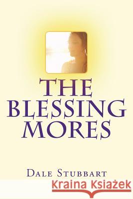 The Blessing Mores Dale Stubbart 9781721622535 Createspace Independent Publishing Platform - książka