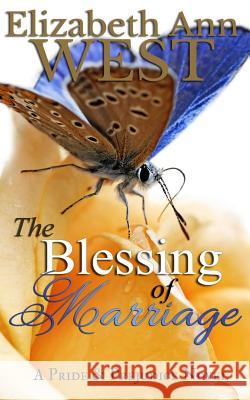 The Blessing of Marriage: A Pride and Prejudice Novel Elizabeth Ann West 9781944345020 Elizabeth Ann West - książka