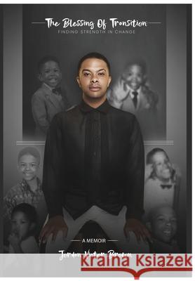 The Blessing of Transition: Finding Strength In Change Jordan Victor Brown 9798218516215 Jvb Consults LLC - książka