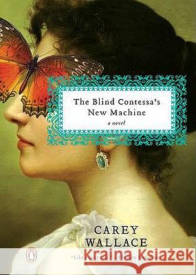 The Blind Contessa's New Machine Carey Wallace 9780143119319 Penguin Books - książka
