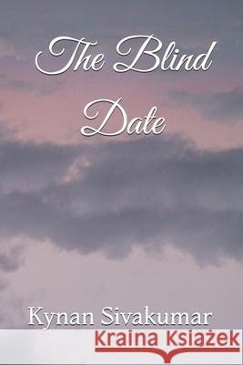 The Blind Date Kynan Sivakumar 9798596867787 Independently Published - książka