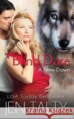 The Blind Date: The Legend of the Princess and the Wolf Jen Talty 9781638270225 Jupiter Press - książka