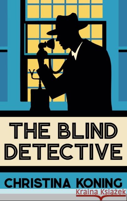 The Blind Detective: The thrilling inter-war mystery series Christina Koning 9780749029531 Allison & Busby - książka