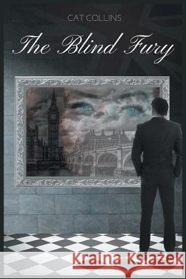 The Blind Fury Cat Collins 9781543438291 Xlibris Us - książka
