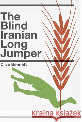 The Blind Iranian Long Jumper Clive Bennett Oliver Cole 9781500587642 Createspace - książka
