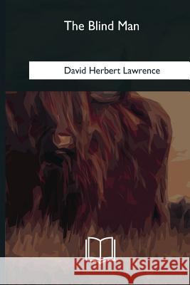 The Blind Man David Herbert Lawrence 9781979832168 Createspace Independent Publishing Platform - książka