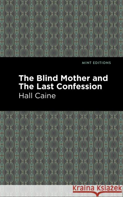 The Blind Mother and the Last Confession Caine, Hall 9781513267623 Mint Editions - książka