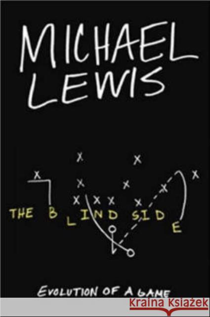 The Blind Side: Evolution of a Game Lewis, Michael 9780393061239 WW Norton & Co - książka