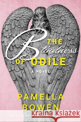 The Blindness of Odile Pamella Bowen 9781950190096 Green and Purple Publishing - książka