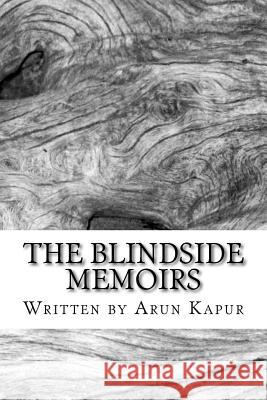 The Blindside Memoirs Arun Paul Kapur 9781537616827 Createspace Independent Publishing Platform - książka