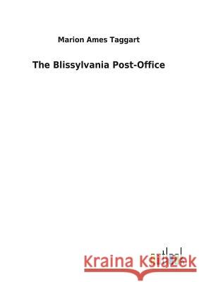 The Blissylvania Post-Office Marion Ames Taggart 9783732625307 Salzwasser-Verlag Gmbh - książka