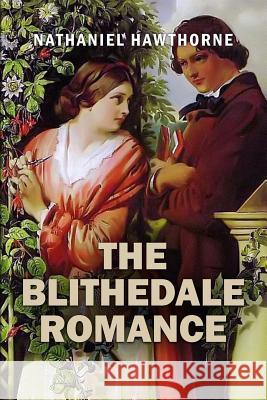 The Blithedale Romance Nathaniel Hawthorne 9781523629077 Createspace Independent Publishing Platform - książka