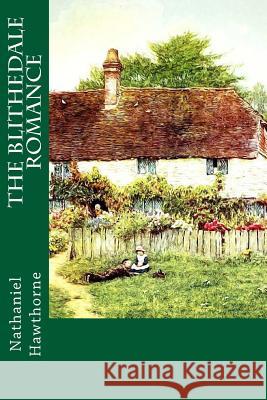 The Blithedale Romance Nathaniel Hawthorne 9781977868527 Createspace Independent Publishing Platform - książka