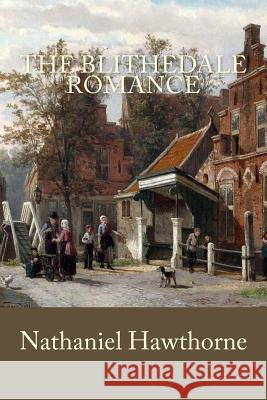 The Blithedale Romance Nathaniel Hawthorne 9781983870293 Createspace Independent Publishing Platform - książka