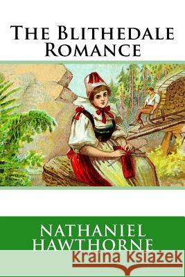 The Blithedale Romance Nathaniel Hawthorne 9781985571891 Createspace Independent Publishing Platform - książka