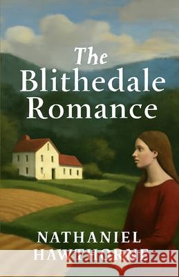 The Blithedale Romance(Illustrated) Nathaniel Hawthorne Micheal Smith 9784320677197 Micheal Smith - książka