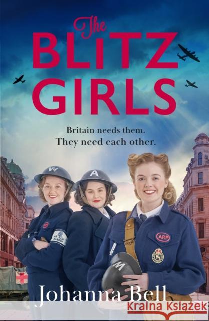 The Blitz Girls: Absolutely gripping and heartbreaking World War 2 saga fiction Johanna Bell 9781399708760 Hodder & Stoughton - książka