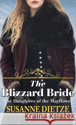 The Blizzard Bride Susanne Dietze 9781432875992 Thorndike Press Large Print - książka