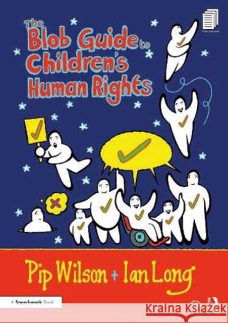 The Blob Guide to Children's Human Rights Pip Wilson Ian Long 9780367561543 Routledge - książka