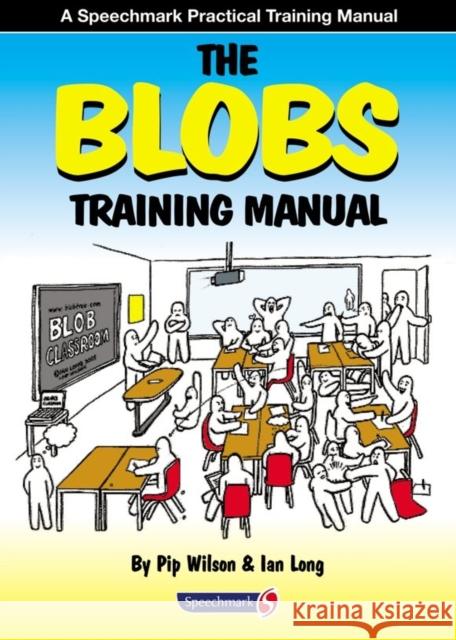 The Blobs Training Manual: A Speechmark Practical Training Manual Wilson, Pip 9780863887888  - książka