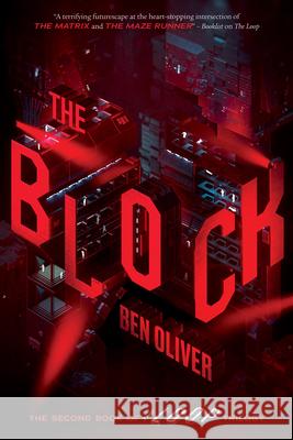 The Block (the Second Book of the Loop Trilogy): Volume 2 Oliver, Ben 9781338589337 Chicken House - książka
