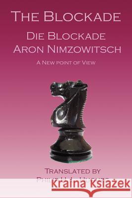 The Blockade: Die Blockade Aron, Nimzowitsch, Philip, H.L. Hughes 9781843821823 Zeticula Ltd - książka