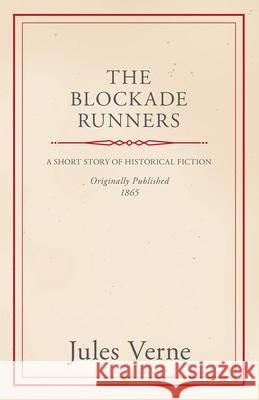 The Blockade Runners Jules Verne 9781447403166 Stewart Press - książka