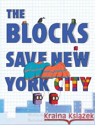 The Blocks Save New York City Javier Garay Keenan Hopson 9781956990027 Gil Harp Books - książka