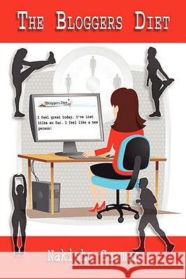 The Bloggers Diet Nakisha Guzman 9780615215068 ImpaQ - książka