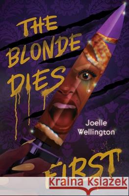The Blonde Dies First Joelle Wellington 9781665922456 Simon & Schuster Books for Young Readers - książka