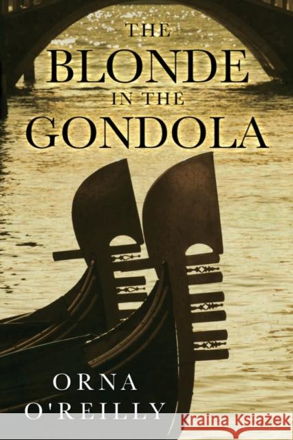 The Blonde in the Gondola Orna O'Reilly 9781784656478 Vanguard Press - książka