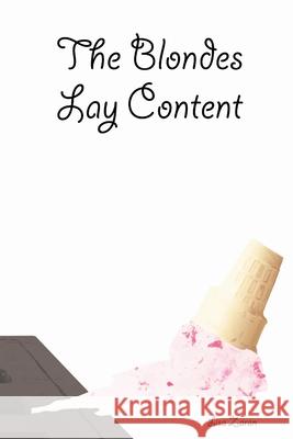 The Blondes Lay Content Lisa Zaran 9781411682986 Lulu.com - książka