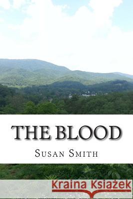 The Blood Susan D. Smith 9781490518244 Createspace - książka