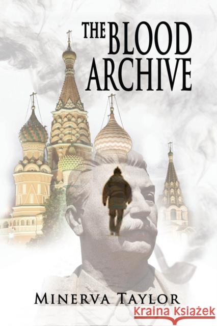 The Blood Archive: Book Two Russian Trilogy Minerva Taylor 9781940745947 Minerva Taylor Books - książka