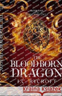 The Blood-Born Dragon J. C. Rycroft 9780645622850 Battlewarrior Press - książka