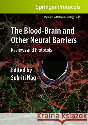 The Blood-Brain and Other Neural Barriers: Reviews and Protocols Nag, Sukriti 9781607619376 Not Avail - książka