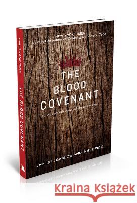 The Blood Covenant: The Story of God's Extraordinary Love for You James L. Garlow Rob Price 9780834130913 Beacon Hill Press - książka