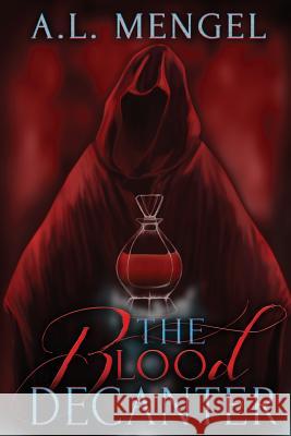 The Blood Decanter A. L. Mengel 9780996326919 Parchman's Press - książka